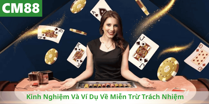 Kinh Nghiệm Và Ví Dụ Về Miễn Trừ Trách Nhiệm